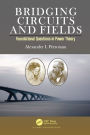 Bridging Circuits and Fields: Foundational Questions in Power Theory