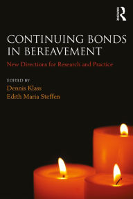 Title: Continuing Bonds in Bereavement: New Directions for Research and Practice, Author: Dennis Klass