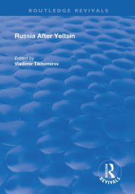 Title: Russia After Yeltsin, Author: Vladimir Tikhomirov