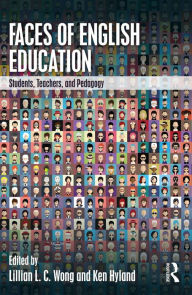 Title: Faces of English Education: Students, Teachers, and Pedagogy, Author: Lillian L. C. Wong
