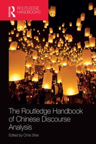 Title: The Routledge Handbook of Chinese Discourse Analysis, Author: Chris Shei