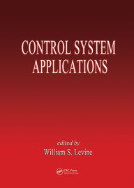 Title: Control System Applications, Author: William S. Levine