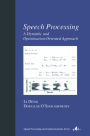 Speech Processing: A Dynamic and Optimization-Oriented Approach