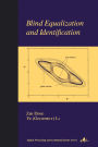 Blind Equalization and Identification