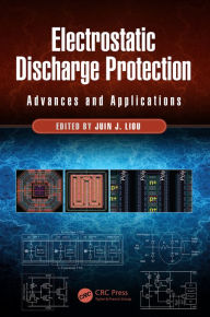 Title: Electrostatic Discharge Protection: Advances and Applications, Author: Juin J. Liou