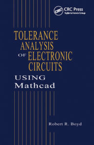 Title: Tolerance Analysis of Electronic Circuits Using MATHCAD, Author: Robert Boyd