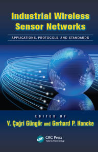 Title: Industrial Wireless Sensor Networks: Applications, Protocols, and Standards, Author: V. Çagri Güngör