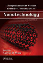 Computational Finite Element Methods in Nanotechnology