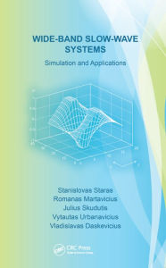 Title: Wide-Band Slow-Wave Systems: Simulation and Applications, Author: Stanislovas Staras
