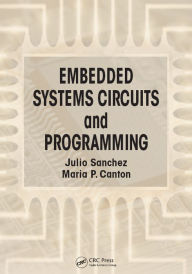 Title: Embedded Systems Circuits and Programming, Author: Julio Sanchez