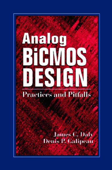 Analog BiCMOS Design: Practices and Pitfalls