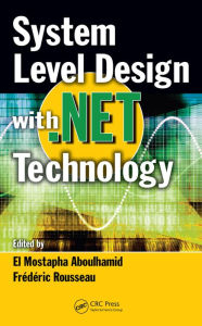 Title: System Level Design with .Net Technology, Author: El Mostapha Aboulhamid