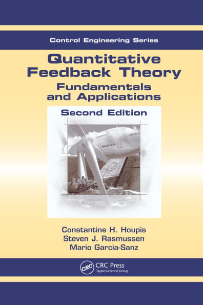 Quantitative Feedback Theory: Fundamentals and Applications, Second Edition