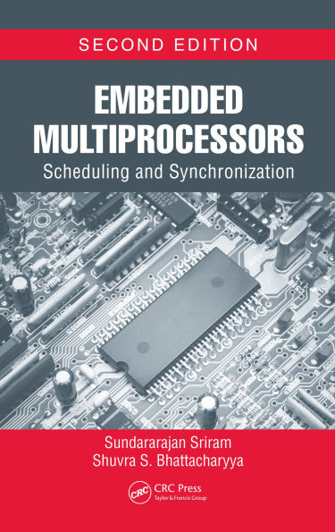 Embedded Multiprocessors: Scheduling and Synchronization, Second Edition