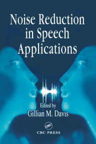 Title: Noise Reduction in Speech Applications, Author: Gillian M. Davis