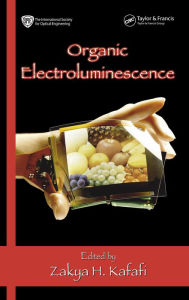Title: Organic Electroluminescence, Author: Zakya H. Kafafi