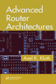 Title: Advanced Router Architectures, Author: Axel K. Kloth