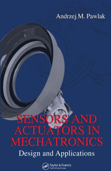 Sensors and Actuators in Mechatronics: Design and Applications