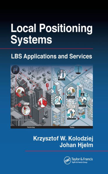 Local Positioning Systems: LBS Applications and Services