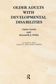 Title: Older Adults with Developmental Disabilities, Author: Claire Lavin