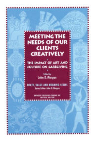 Title: The Impact of Art and Culture on Caregiving: The Impact of Art and Culture on Caregiving, Author: John D Morgan