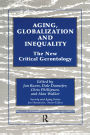 Aging, Globalization and Inequality: The New Critical Gerontology