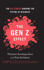 Gen Z Effect: The Six Forces Shaping the Future of Business