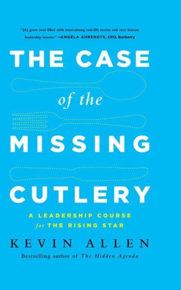 Case of the Missing Cutlery: A Leadership Course for the Rising Star