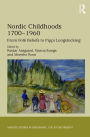 Nordic Childhoods 1700-1960: From Folk Beliefs to Pippi Longstocking