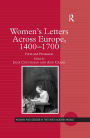Women's Letters Across Europe, 1400-1700: Form and Persuasion