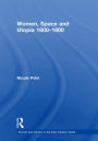 Women, Space and Utopia 1600-1800