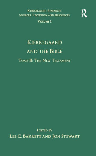Volume 1, Tome II: Kierkegaard and the Bible - The New Testament