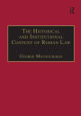 The Historical and Institutional Context of Roman Law