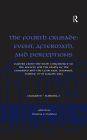 The Fourth Crusade: Event, Aftermath, and Perceptions: Papers from the Sixth Conference of the Society for the Study of the Crusades and the Latin East, Istanbul, Turkey, 25-29 August 2004