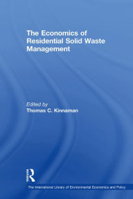 Title: The Economics of Residential Solid Waste Management, Author: Thomas C. Kinnaman