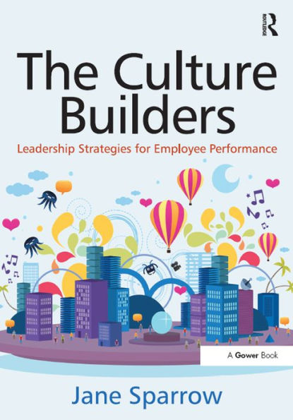 The Culture Builders: Leadership Strategies for Employee Performance