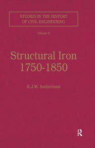 Title: Structural Iron 1750-1850, Author: R.J.M. Sutherland