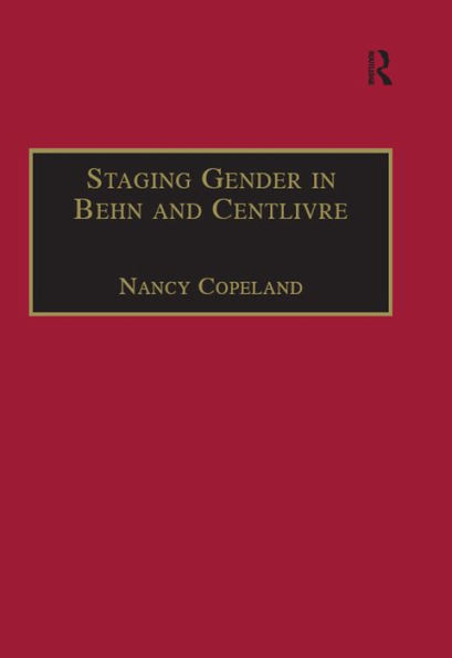 Staging Gender in Behn and Centlivre: Women's Comedy and the Theatre