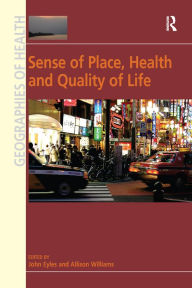 Title: Sense of Place, Health and Quality of Life, Author: Allison Williams