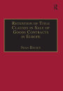 Retention of Title Clauses in Sale of Goods Contracts in Europe
