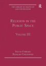 Religion in the Public Space: Volume III