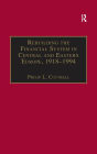 Rebuilding the Financial System in Central and Eastern Europe, 1918-1994