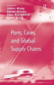 Title: Ports, Cities, and Global Supply Chains, Author: James Wang