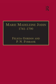 Title: Marie Madeleine Jodin 1741-1790: Actress, Philosophe and Feminist, Author: Felicia Gordon
