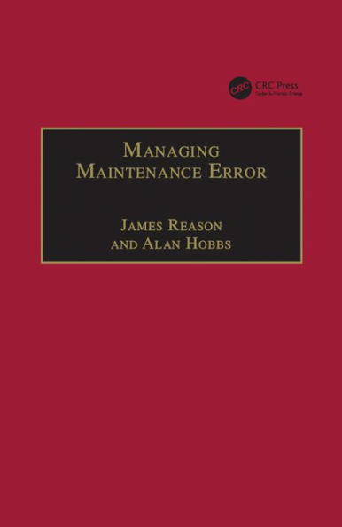 Managing Maintenance Error: A Practical Guide