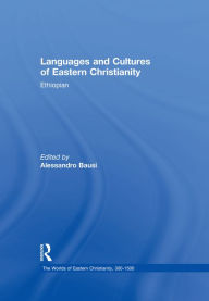 Title: Languages and Cultures of Eastern Christianity: Ethiopian, Author: Alessandro Bausi