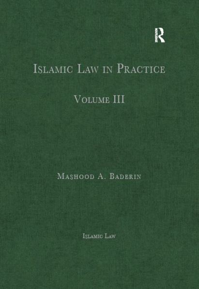 Islamic Law in Practice: Volume III