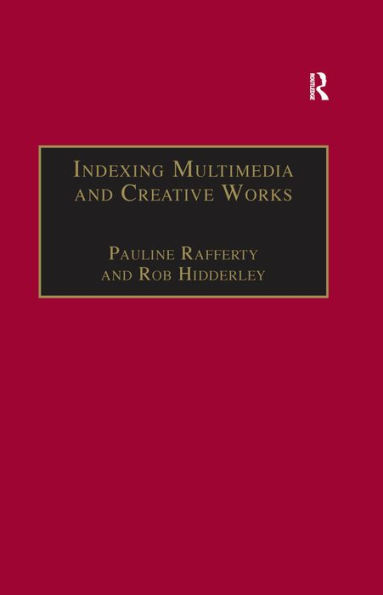 Indexing Multimedia and Creative Works: The Problems of Meaning and Interpretation