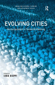 Title: Evolving Cities: Geocomputation in Territorial Planning, Author: Lidia Diappi