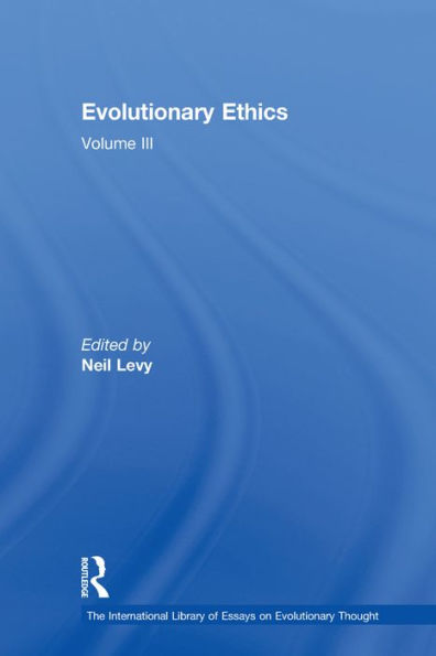 Evolutionary Ethics: Volume III